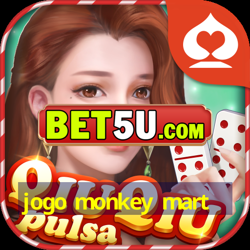 jogo monkey mart